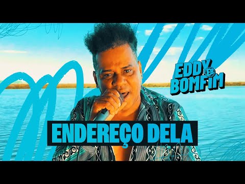 Eddy Bomfim - Endereço Dela