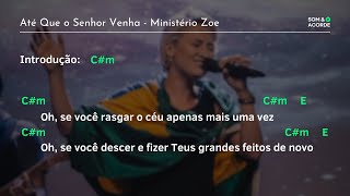 CIFRA | ATÉ QUE O SENHOR VENHA | MNISTÉRIO ZOE | Som & Acorde
