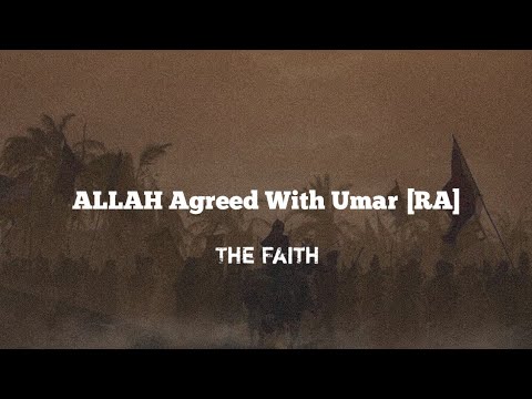 ALLAH Agreed With Umar [RA]|