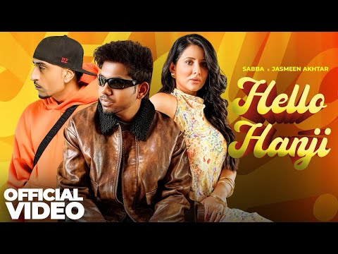 Hello Hanji | Sabba Ft. Jasmeen Akhtar | Dr Zeus | New Punjabi Song 2025 |  LatestPunjabi Song 2025
