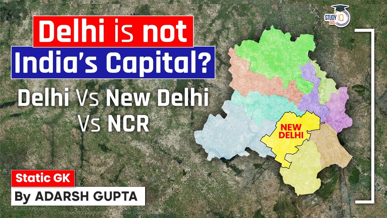 New Delhi Vs NCT Delhi Vs NCR | What is the Difference? UPSC Pre & Mains