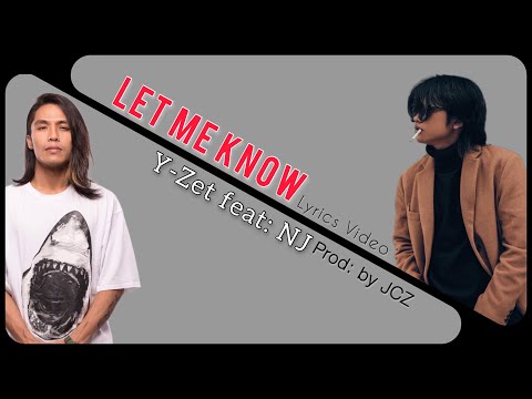 Y Zet ft. NJ - Let Me Know Lyrics Video 2018