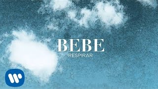 Bebe - Respirar (Audio Oficial)