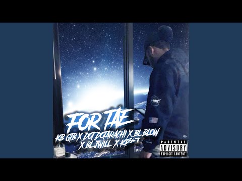 For Tae (feat. Dot Dotarachi BL Blow BL JWill & Kp567)