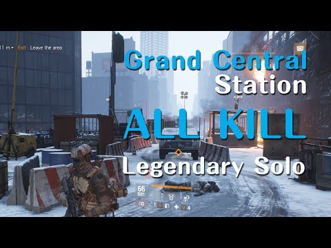 The Division - Grand Central Station Legendary Solo - All Kill [PC#1.8.1]