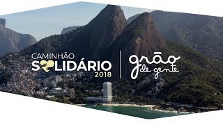 Caminhão Solidário Grão de Gente 2018
