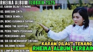 Download lagu KARAM DILAUT TENANG RHEINA FULL ALBUM TERBAIK 2025 GORESAN CINTA LAGU MELAYU TERBARU 2025 mp3 Download lagu KARAM DILAUT TENANG RHEINA FULL ALBUM TERBAIK 2025 GORESAN CINTA LAGU MELAYU TERBARU 2025 mp3