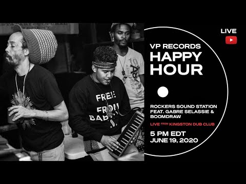 VP Records Happy Hour - Music by Rockers Sound Station feat. Gabre Selassie & BoomDraw