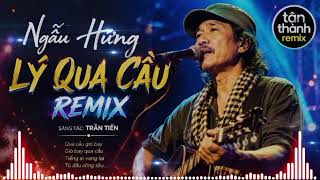 Download lagu Ngẫu Hứng Lý Qua Cầu _ Tuyệt Phẩm Bolero Remix _ Cực Hay hiện nay _ Tân Thành Cover.  mp3
