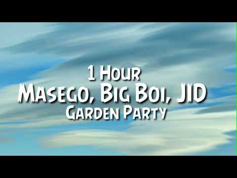 Masego, Big Boi, JID - Garden Party 1 Hour
