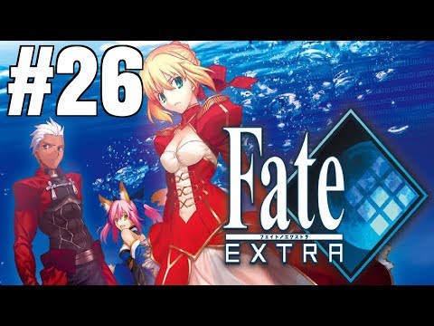 Fate/Extra [Part 26] - Fate Is An Eroge BTW