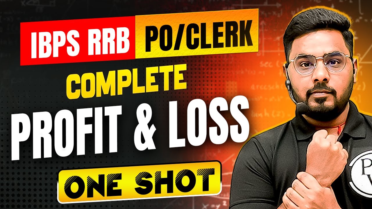 IBPS RRB PO & Clerk 2025 | Complete Profit and Loss One Shot | Quant by Sumit Sir
