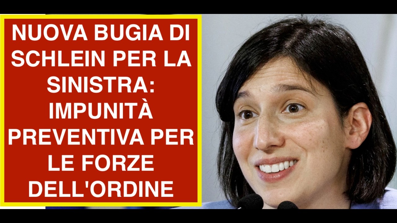 NUOVA BUGIA DI SCHLEIN PER LA SINISTRA: IMPUNITÀ PREVENTIVA PER LE FORZE DELL'ORDINE
