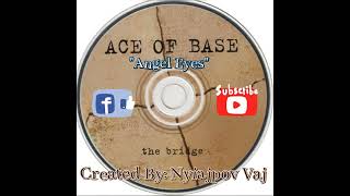 Ace Of Base  &quot;Angel Eyes&quot;