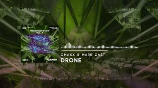 GMAXX & Mark Cast - Drone (OUT NOW!) [FREE] (Frequencies EP, Vol. 4) Supported by Blasterjaxx!