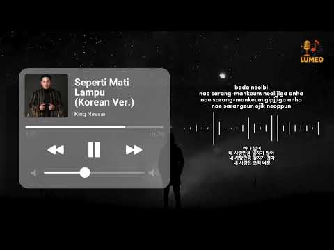 Seperti Mati Lampu Korean Ver. - King Nassar
