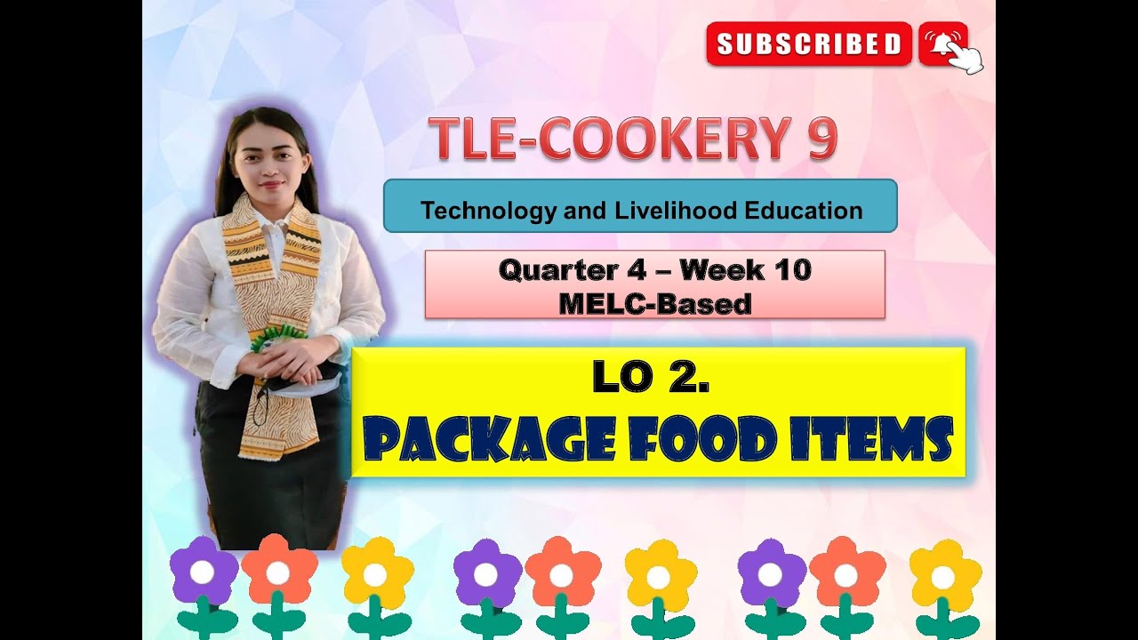 TLE COOKERY 9- Quarter 4: Week 10: PACKAGING FOOD ITEMS