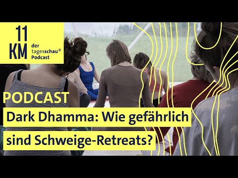 Dark Dhamma: Wie gefährlich sind Schweige-Retreats? | 11KM - der tagesschau-Podcast