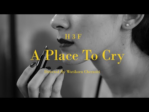 A Place To Cry - H 3 F (Official Music Video)