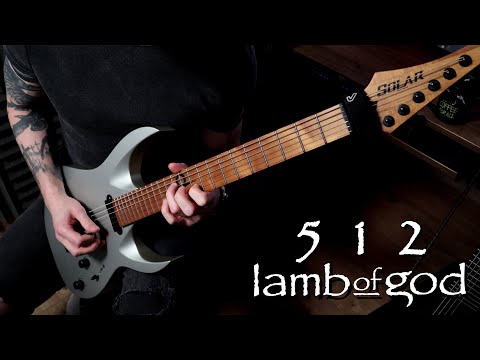 Lamb Of God - 512 (Guitar Cover)
