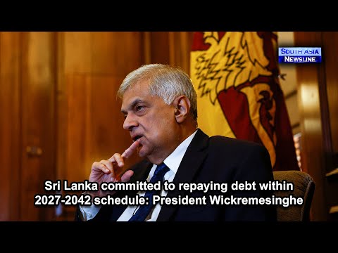 Sri Lanka committed to repaying debt within 2027 2042 schedule President Wickremesinghe