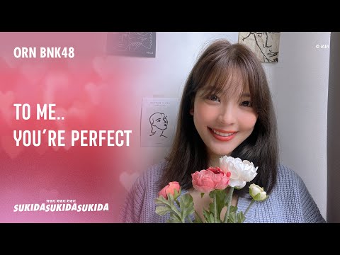 Orn BNK48 | ถ้าเจอคนที่ชอบ... จะบอกเขาว่า ? | #SukidaSukidaSukidaTH