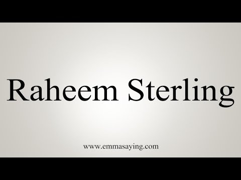 How To Pronounce Raheem Sterling