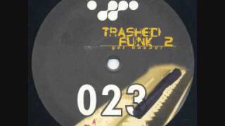 Trashed Funk - Get House