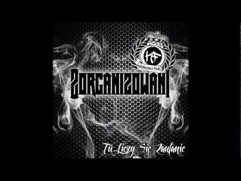 05.Zorganizowani - Nie opiszą tego słowa