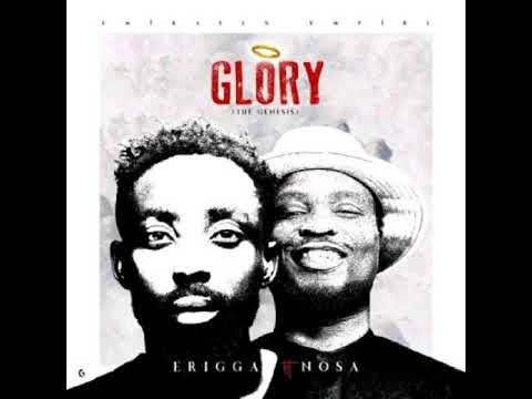 Erigga Ft. Nosa – Glory