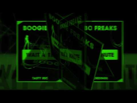 Boogie Freaks - Wait A Minute (Original Mix)
