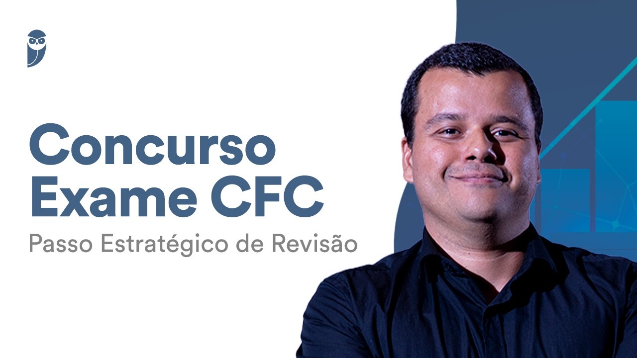 Concurso Exame CFC: Passo Estratégico de Revisão