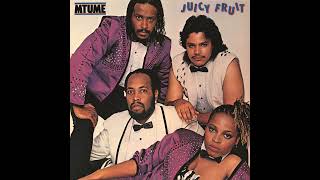 Mtume    Juicy Fruit Vocal Remix