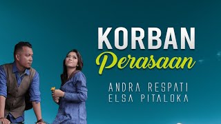 Download lagu Andra Respati feat Elsa Pitaloka - Korban Perasaan (Lagu Minang 2019) mp3 Download lagu Andra Respati feat Elsa Pitaloka - Korban Perasaan (Lagu Minang 2019) mp3