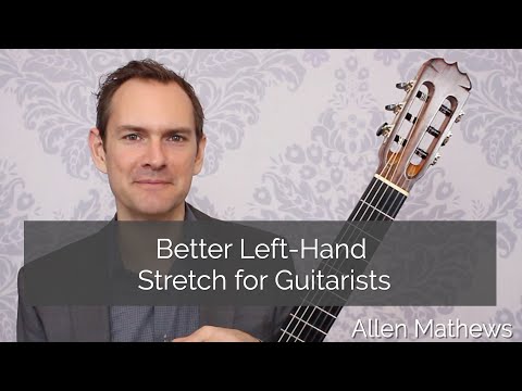 Better Left Hand Stretch for Guitarists - Exercises for improved control and stretch