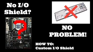 How to Make Your Own Custom I/O Shield
