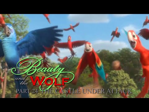 "Beauty and the Wolf" Part 24 - The Castle Under Attack