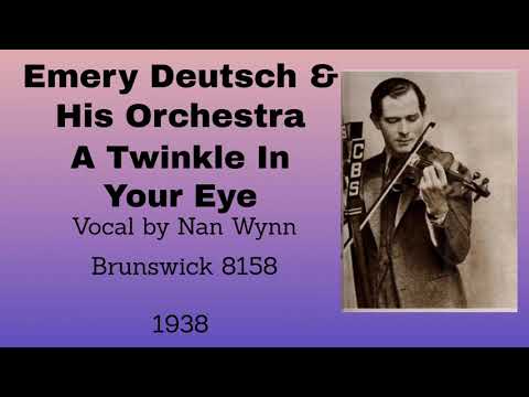 Emery Deutsch and his orchestra - A Twinkle In Your Eye - 1938