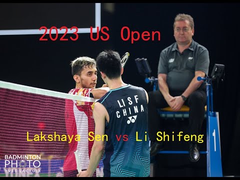 Lakshya Sen (IND) vs  Li Shi Feng (CHN) ｜ SF | 2023 US Open 300