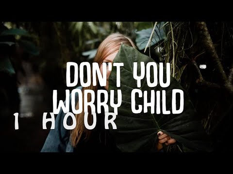 [1 HOUR 🕐 ] KALUMA - Don't You Worry Child (Lyrics) ft Courtney Drummey