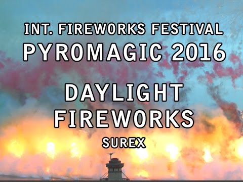 Pyromagic 2016: Surex - Daylight Pyromusical! - fireworks - fajerwerki - feuerwerk