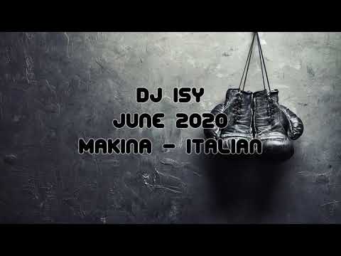 Dj Isy - June 2020 - Makina & Italian Mix