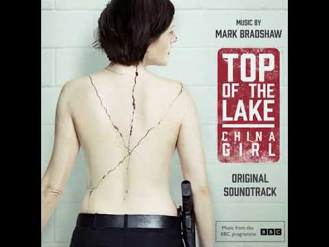 Mark Bradshaw - Hello Darling (Top of the Lake: China Girl OST)