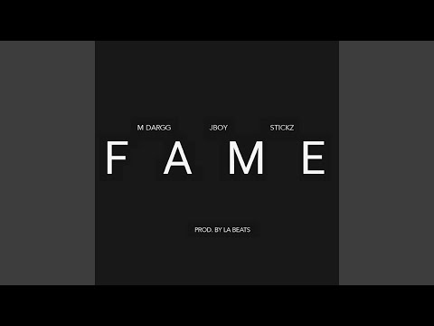 Fame (feat. M Dargg & J BOY)