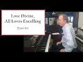 Love Divine, All Love's Excelling