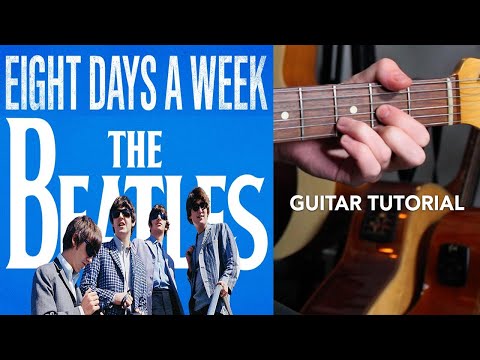 The Beatles - Eight Days A Week Guitar Lesson