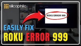 How to Fix Roku Error 999: Step-by-Step Guide!