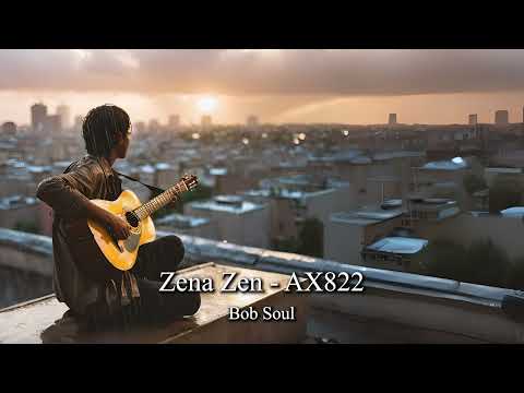 11) Zena Zen - AX822 by Bob Soul