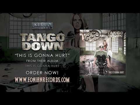 TANGO DOWN ‘This Is Gonna Hurt’ (Kivel Records)
