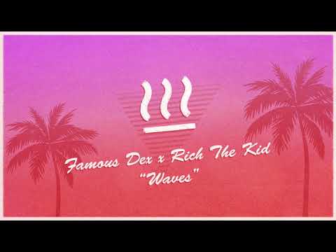 [FREE] Famous Dex x Rich The Kid - Waves (Prod. BAKED) | Type Beat 2020
